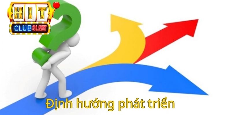 Định hướng phát triển và đường đi của Hitclub