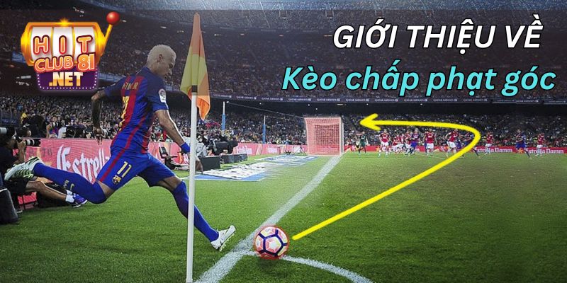 Giới thiệu về kèo chấp phạt góc